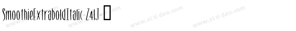 SmoothieExtraboldItalic-Z4lJ字体转换