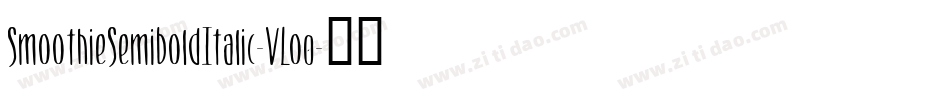 SmoothieSemiboldItalic-VLo0字体转换
