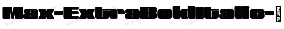 Max-ExtraBoldItalic字体转换