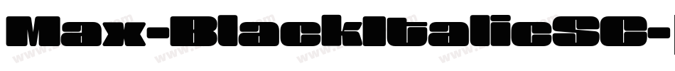 Max-BlackItalicSC字体转换