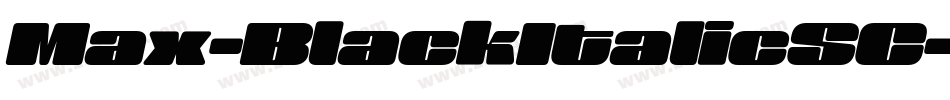 Max-BlackItalicSC字体转换