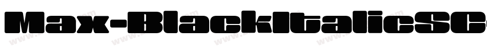 Max-BlackItalicSC字体转换