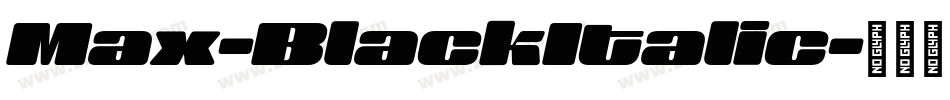 Max-BlackItalic字体转换