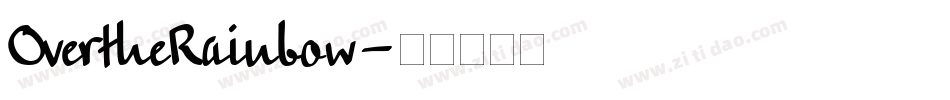 OvertheRainbow字体转换