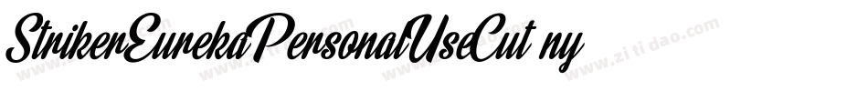 StrikerEurekaPersonalUseCut-nyp1字体转换 StrikerEurekaPersonalUseCut-nyp1字体转换