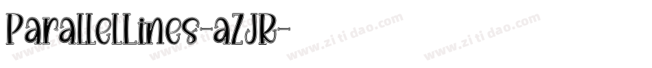 ParallelLines-aZjR字体转换 ParallelLines-aZjR字体转换