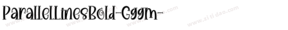 ParallelLinesBold-Gggm字体转换 ParallelLinesBold-Gggm字体转换