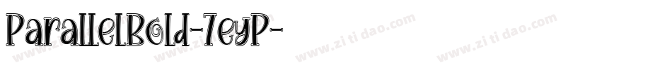 ParallelBold-7eyP字体转换 ParallelBold-7eyP字体转换