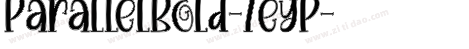 ParallelBold-7eyP字体转换 ParallelBold-7eyP字体转换