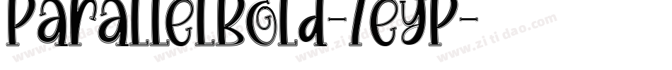 ParallelBold-7eyP字体转换 ParallelBold-7eyP字体转换