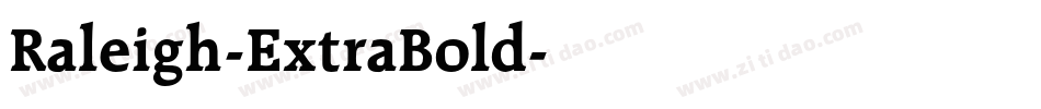 Raleigh-ExtraBold字体转换