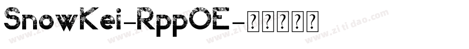 SnowKei-RppOE字体转换