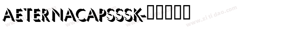 AeternaCapsSSK字体转换