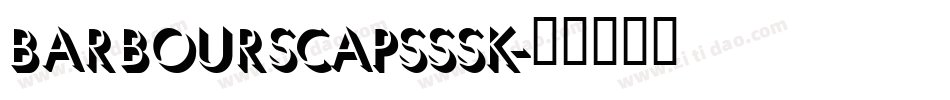 BarbourSCapsSSK字体转换