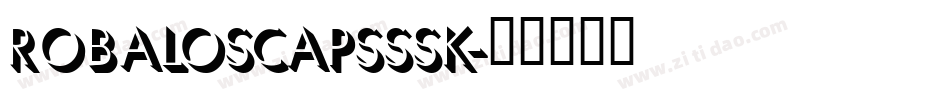 RobaloSCapsSSK字体转换