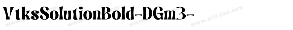 VtksSolutionBold-DGm3字体转换