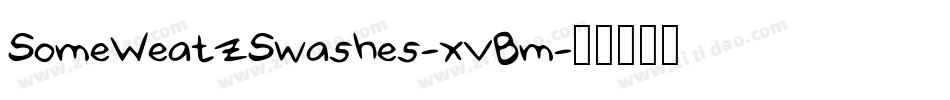 SomeWeatzSwashes-xvBm字体转换