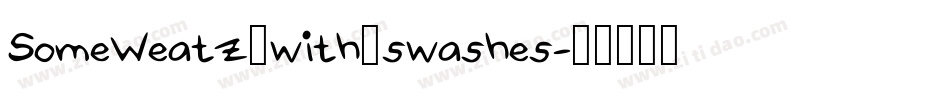 SomeWeatz_with_swashes字体转换