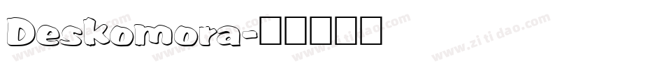 Deskomora字体转换