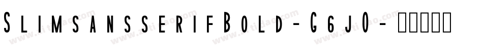 SlimsansserifBold-G6jO字体转换