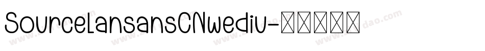 SourcelansansCNwediu字体转换
