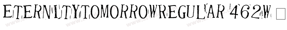 EternityTomorrowRegular-462W字体转换 EternityTomorrowRegular-462W字体转换