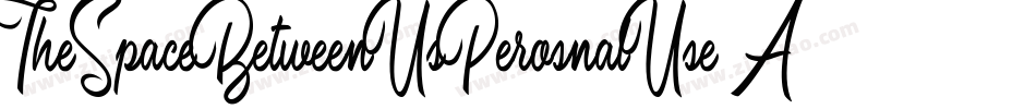 TheSpaceBetweenUsPerosnalUse-AzE6字体转换 TheSpaceBetweenUsPerosnalUse-AzE6字体转换