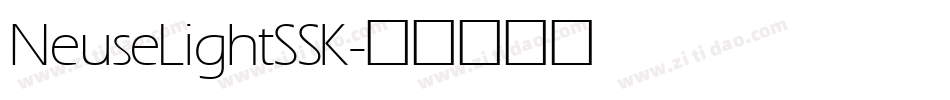 NeuseLightSSK字体转换