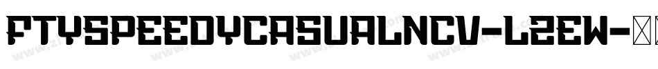 FtySpeedyCasualNcv-lzEw字体转换
