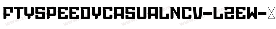 FtySpeedyCasualNcv-lzEw字体转换