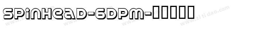 SpinHead-6dPM字体转换