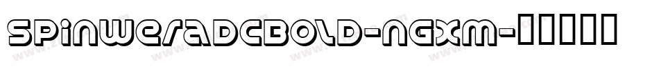 SpinweradcBold-ngXM字体转换