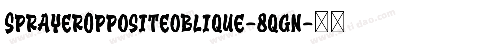 SprayerOppositeoblique-8qgn字体转换