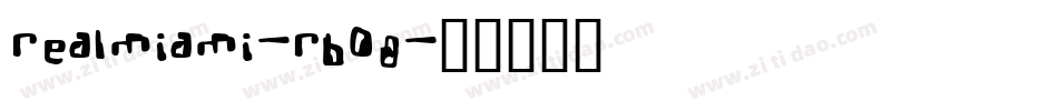 RealMiami-rBo8字体转换