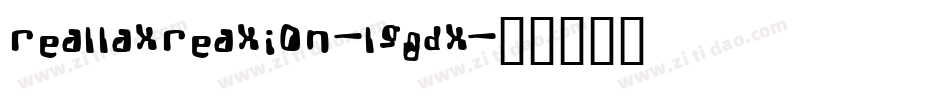 ReallaxReaxion-lg8dX字体转换