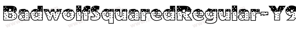 BadwolfSquaredRegular-Y954字体转换