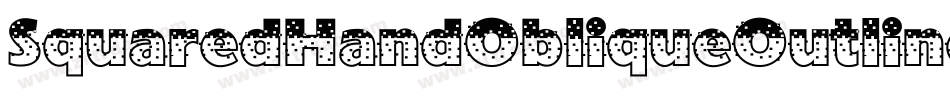 SquaredHandObliqueOutline-67pD字体转换