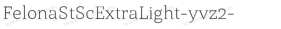 FelonaStScExtraLight-yvz2字体转换