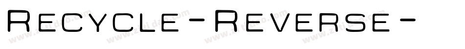 Recycle-Reverse字体转换