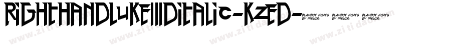 RightHandLuke3DItalic-KzED字体转换 RightHandLuke3DItalic-KzED字体转换