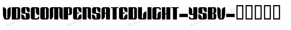 VdsCompensatedLight-Y5Bv字体转换