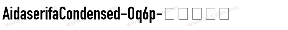 AidaserifaCondensed-Oq6p字体转换