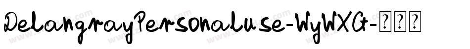 DelangrayPersonaluse-WyWXG字体转换
