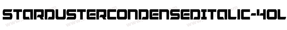 StardusterCondensedItalic-4Oll字体转换 StardusterCondensedItalic-4Oll字体转换