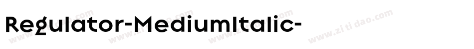 Regulator-MediumItalic字体转换 Regulator-MediumItalic字体转换