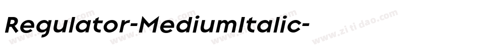 Regulator-MediumItalic字体转换 Regulator-MediumItalic字体转换