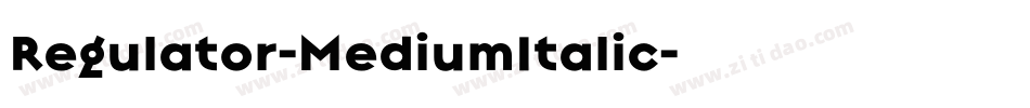 Regulator-MediumItalic字体转换 Regulator-MediumItalic字体转换