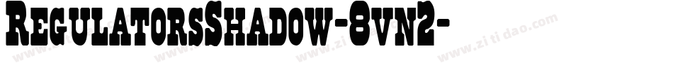 RegulatorsShadow-8vn2字体转换