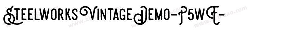 SteelworksVintageDemo-P5wE字体转换 SteelworksVintageDemo-P5wE字体转换