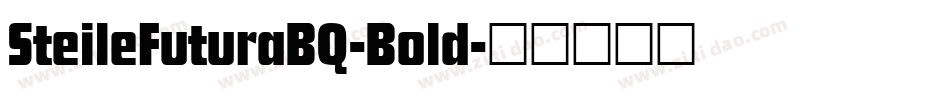 SteileFuturaBQ-Bold字体转换